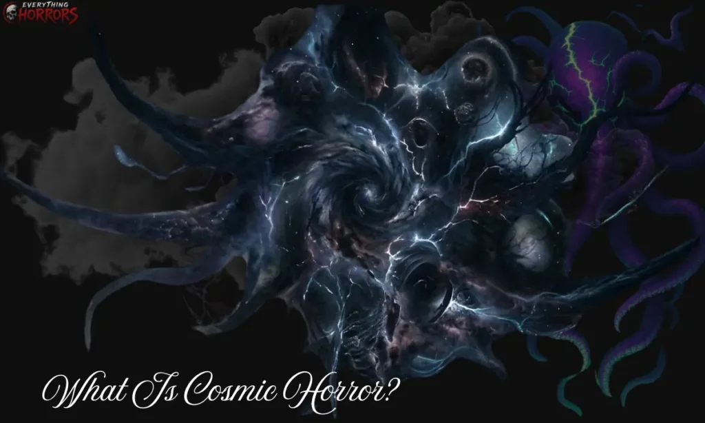 What Is Cosmic Horror